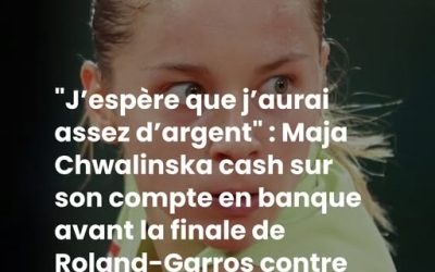 “J’espère que j’aurai assez d’argent” : Maja Chwalinska cash sur son compte en banque avant la finale de Roland-Garros contre Mirra Andreeva, “Priez pour moi”