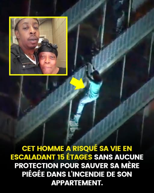 Il a risqué sa vie en escaladant 15 étages sans protection pour sauver sa mère d’un incendie dans son appartement