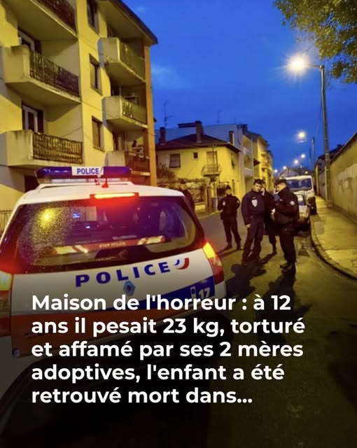 Maison de l’horreur : torturé et affamé par ses deux mères adoptives, l’enfant de 12 ans pesait seulement 23 kg