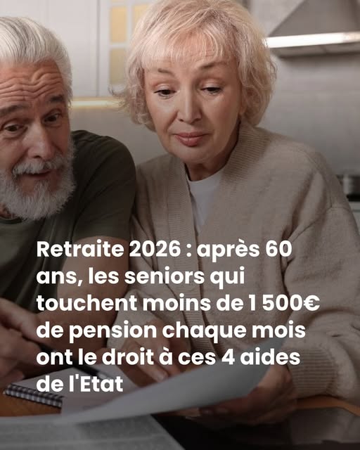 Retraite 2026 : après 60 ans, les seniors qui touchent moins de 1 500€ de pension chaque mois ont le droit à ces 4 aides de l’Etat