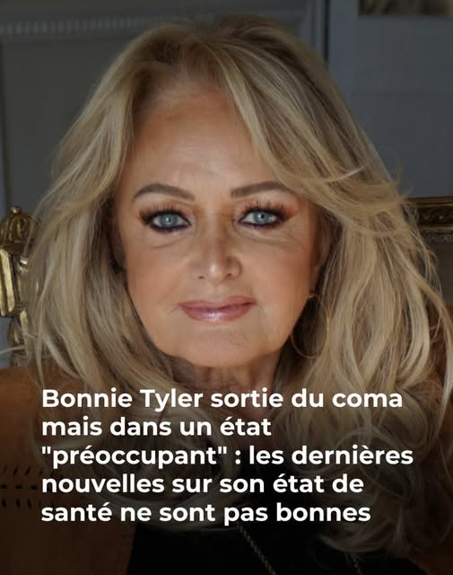 Bonnie Tyler sortie du coma après des semaines d’angoisse : la chanteuse de 75 ans toujours dans un état grave