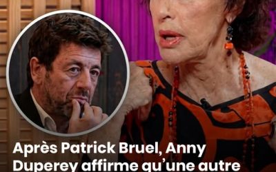Après Patrick Bruel, Anny Duperey affirme qu’une autre personnalité pourrait bientôt être mise en cause : « Je peux vous le dire tout de suite ! »