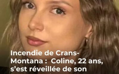 “Je peine à réaliser l’ampleur de ce qui s’est passé” : les premiers mots de Coline, victime de l’incendie du Constellation à Crans-Montana, enfin sortie du coma