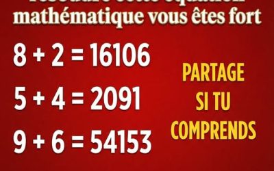 Si vous réussissez à résoudre cette équation mathématique vous êtes fort