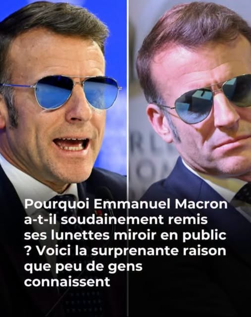 Pourquoi Emmanuel Macron porte-t-il toujours ses lunettes de soleil miroir ? La vraie raison enfin dévoilée
