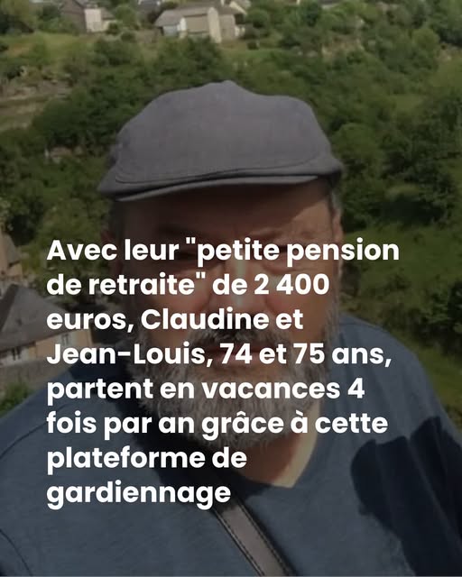 Avec leur “petite pension de retraite” de 2 400 euros, Claudine et Jean-Louis, 74 et 75 ans, partent en vacances 4 fois par an grâce à cette plateforme de gardiennage