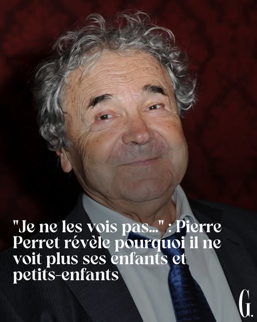 “Je ne les vois pas…” : Pierre Perret révèle pourquoi il ne voit plus ses enfants et petits-enfants