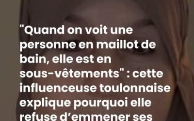 “Quand on voit une personne en maillot de bain, elle est en sous-vêtements” : cette influenceuse toulonnaise explique pourquoi elle refuse d’emmener ses enfants à la plage malgré la canicule