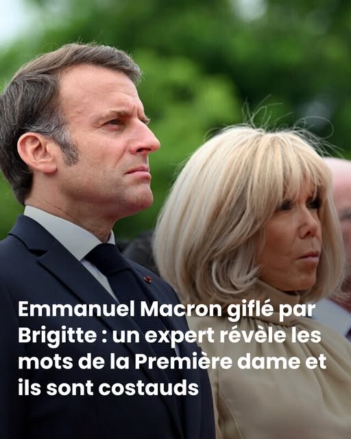 Emmanuel Macron giflé par Brigitte : un expert révèle les mots de la Première dame et ils sont costauds